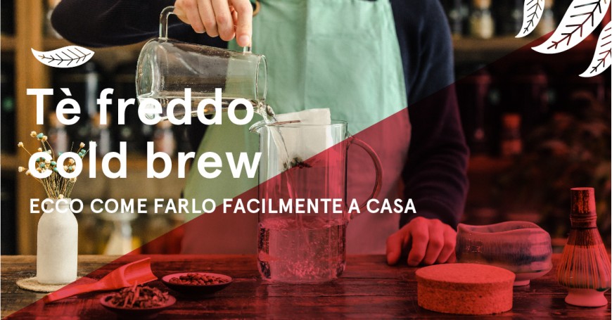 Come fare il thè freddo fatto in casa con infusione a freddo Cold Brew Come fare il thè freddo fatto in casa con infusione a freddo Cold Brew